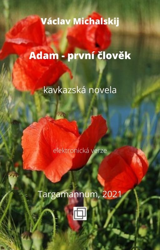 Václav Michalskij, Adam - první člověk